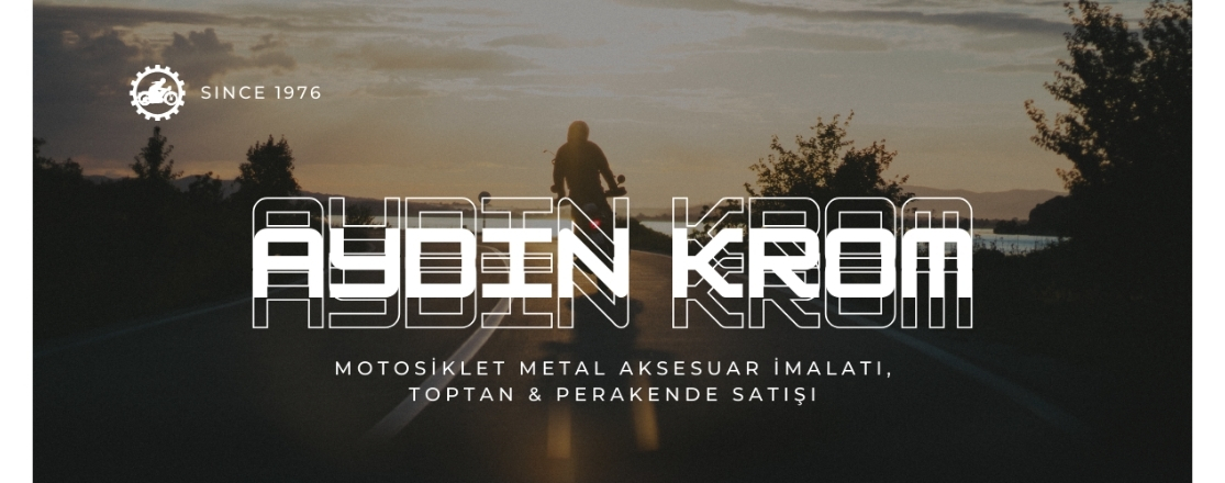 Aydın Kardeşler Motosiklet Yedek Parça İmalatı / Aydın Krom